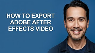 How to Export Adobe After Effects Video - KevinHowTo