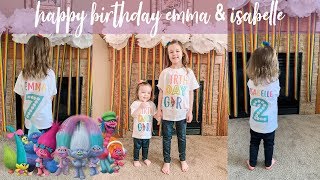 Happy Birthday Emma & Isabelle!!