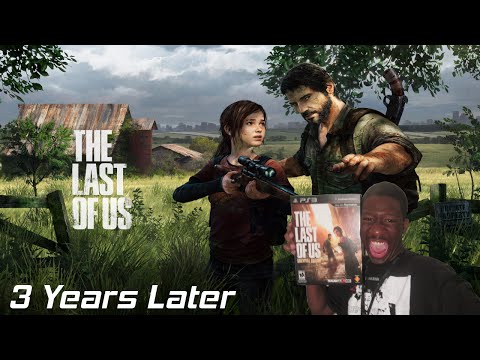 Revisiting A Classic: The Last Of Us - (3 Years Later)