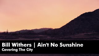 Video thumbnail of "Bill Withers | Ain't No Sunshine | Kevin Calderon (Lo-fi Mix)"