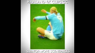 Haaland 4k clips for edits cc#football#editinghelp#editingresources#tutorial#capcut#viral