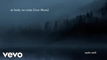 Taylor Swift - no body, no crime (Official Lyric Video) ft. HAIM