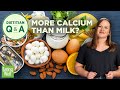 10 Foods that Have More Calcium Than a Glass of Milk | Dietitian Q&A | EatingWell