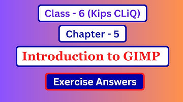 Class 6 Computer Chapter 5 Question Answer | Kips Cliq Class 6 Computer Chapter 5 Exercise Answer