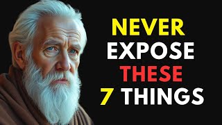 7 Things You Must Never Share, Or Your Life Will Be Ruined | Stoic Philosophy