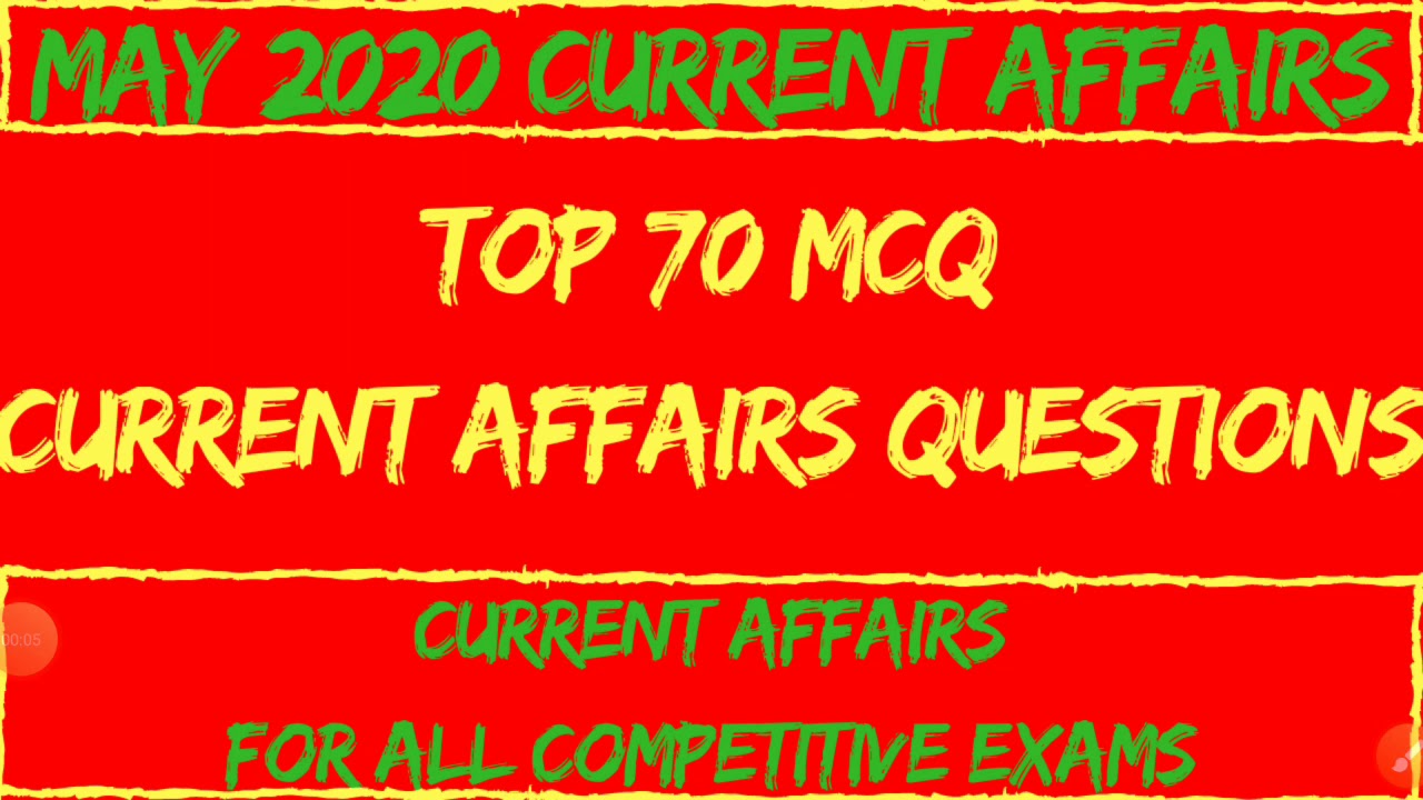 May 2020 Current Affairs | May Month Important Questions | Important Current Affairs May 2020