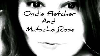 Ondie Fletscher & Matscho Rose The nearness of you