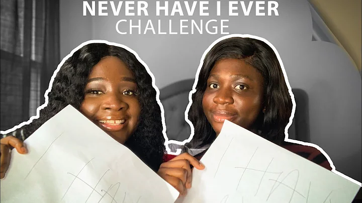 NEVER HAVE I EVER CHALLENGE