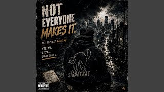 Not Everyone Makes It