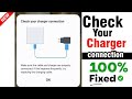 How To Fix Check Your Charger Connection | Check Your Charger Connection Problem Solve