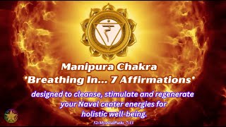 Navel Chakra Breathe In ...7 Affirmations