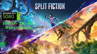 Split Fiction RTX 5080 | 1080P| 2K | 4K  Max Settings