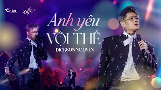 Anh Yêu Vội Thế - Dickson Nguyễn - Live At The Wandering Rose