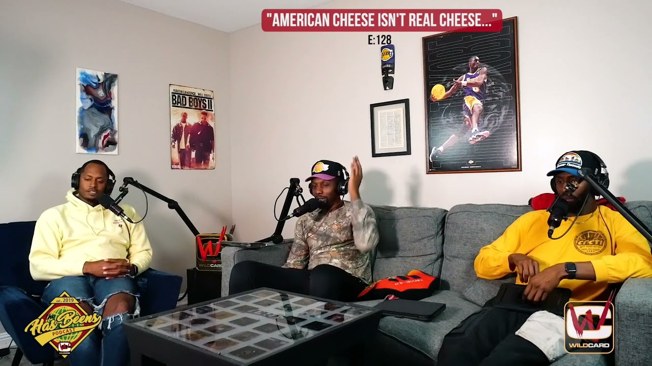 The HasBeens Podcast E128 "American Cheese Isn't Real Cheese..." YouTube
