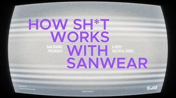 A Very Helpful Video /// SANWEAR Troubleshooting