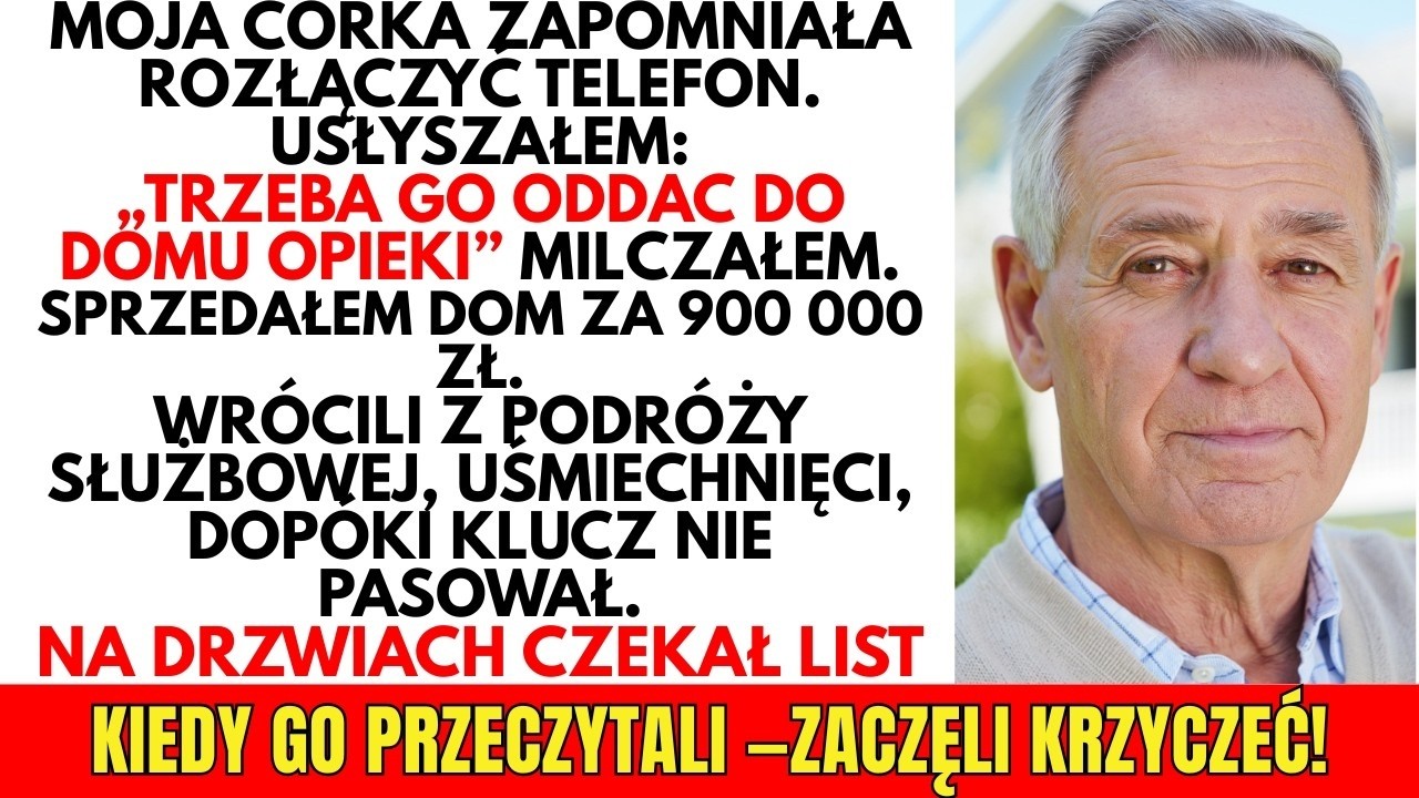 Moja córka chciała się mnie pozbyć, więc sprzedałem dom, który uważała za swój…