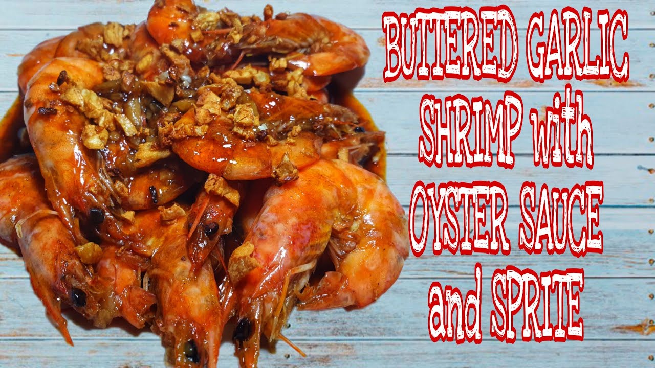 Buttered Garlic Shrimp with Oyster Sauce and Sprite YouTube