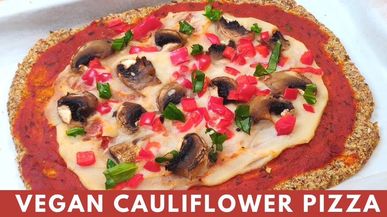 The Best Cauliflower Pizza Crust Recipe Vegan + Low Carb YouTube