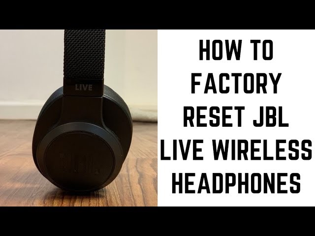 End Vores firma Farmakologi How to Factory Reset JBL Live Wireless Headphones - YouTube