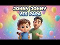 Johny Johny Yes Papa | Cute Nursery Rhyme for Kids 🎶#nurseryrhymes #shorts