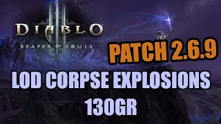 Diablo 3 [Patch 2.6.9 PTR] - LoD Corpse Explosions 130GR
