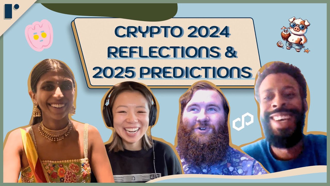 Crypto 2024 Reflections & 2025 Predictions w/Hudson Jameson, Maya Bakhai,  and Stefen Deleveaux