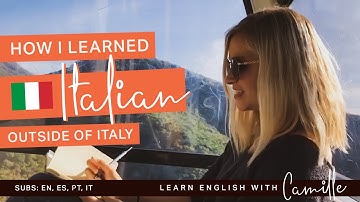 How I learned Italian outside of Italy - Learn English with Camille
