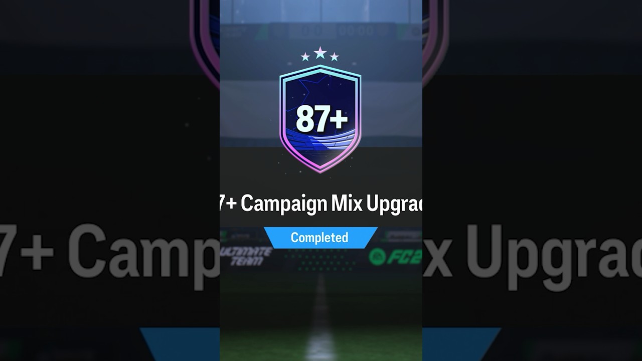 87+ Campaign Mix Upgrade 👀🔥
