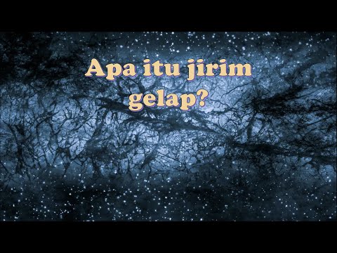 Video: Apakah jirim hitam? teori jirim gelap