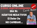 CÓMO ELIMINAR HÁBITOS NEGATIVOS 🚀: DÍA 15 del CURSO 21 DÍAS 😀
