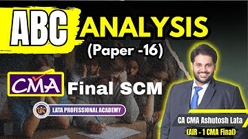 CMA Final SCM, ABC ANALYSIS | CA CMA Ashutosh Lata (AIR - 1 CMA Final) | LPA