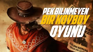 Pek Bilinmeyen Kovboy Oyunu (Call of Juarez)