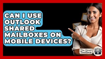 Can I Use Outlook Shared Mailboxes On Mobile Devices? - TheEmailToolbox.com