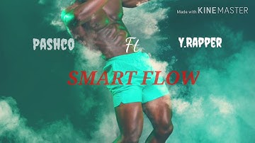 Pashco Ft Y rapper - Smart Flow (Official Music Audio)