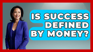 Is Success Defined By Money? - The Personal Growth Path