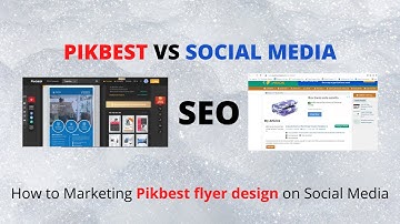 How to Marketing Pikbest flyer design  on Social Media, How to SEO Your Corporate Design