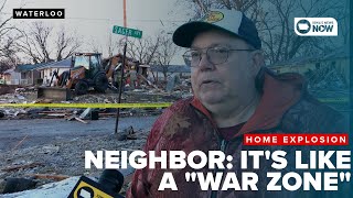 Deadly home explosion: Neighbor, firefighter detail scene, what happened