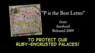 Watch Psychostick P Is The Best Letter video