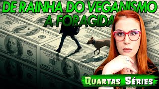 DE RAINHA DO VEGANISMO A FORAGIDA - OI???