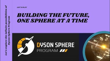 Dyson Sphere Program Let