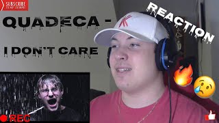 🔥😢🔥QUADECA - I DON'T CARE! (OFFICIAL MUSIC VIDEO) *Reaction* (THIS IS CRAZY GOOD..!)🔥😢🔥