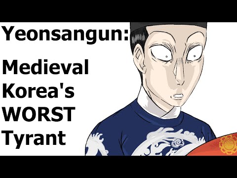 Yeonsangun: Ancient Korea&rsquo;s WORST Tyrant