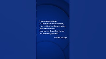 SmartStories: How has Smartsheet helped you advance your career?