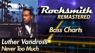 Luther Vandross - Never To Much | Rocksmith® 2014 Edition | Bass Chart