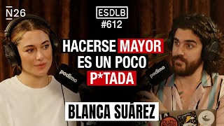 ¿Eres tan Bueno como lo Último que Has Hecho?  | Blanca Suárez #ESDLB Cap.612