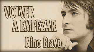 Nino Bravo - Volver a Empezar (letras)