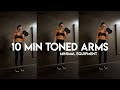10 minute toned arms at home dumbbell only  follow along workout