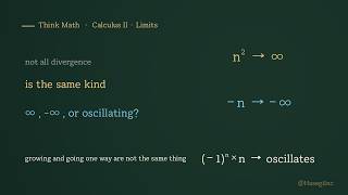 Divergence Comes in Three Kinds: Infinity, Minus Infinity, Oscillation | Think Math ⑦