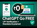Activate ChatGPT Go for ₹0 Free 12-Month Offer, UPI Verification & Mandate Explained