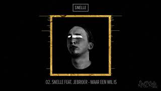 Snelle - Waar Een Wil Is feat. Jebroer (prod. Donda Nisha) Resimi